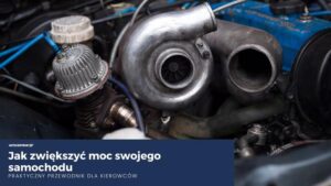 Zwiększ moc w benzynie – sprawdzone metody na lepsze osiągi twojego pojazdu